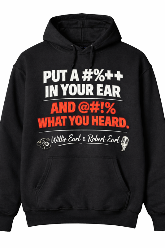 Put a C%++ In Your Ear Graphic Hoodie – Bold Statement Pullover